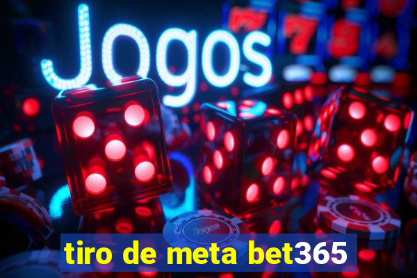 tiro de meta bet365